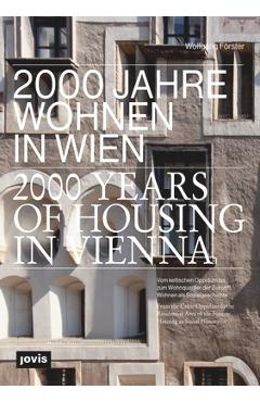 Coperta cărții '2000 Years of Housing in Vienna: From the Celtic Oppidum to the Residential Area of the Future. Housing as Social'