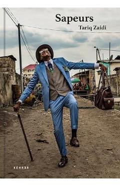 Poza produsului Sapeurs: Ladies & Gentlemen of the Congo - Tariq Zaidi