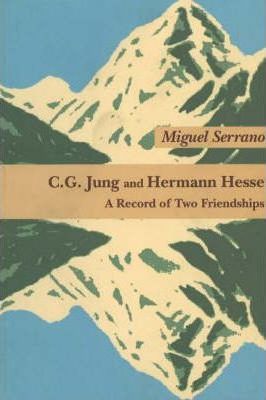 C.G. Jung & Hermann Hesse - Miguel Serrano