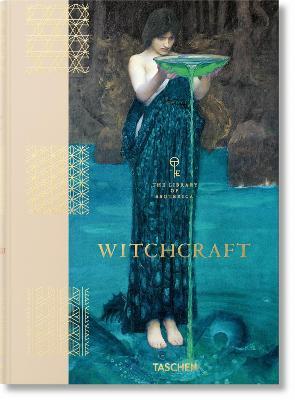 Witchcraft. the Library of Esoterica - Jessica Hundley