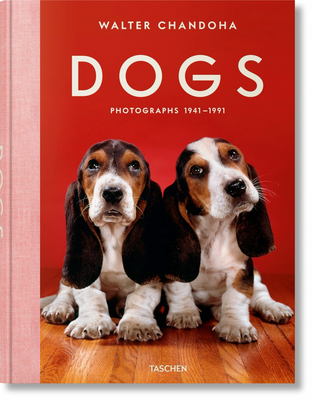 Walter Chandoha. Dogs. Photographs 1941-1991 - Reuel Golden