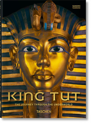 King Tut. the Journey Through the Underworld. 40th Ed. - Sandro Vannini