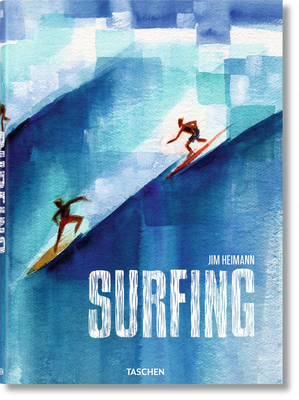 Surfing. 1778-Today - Jim Heimann