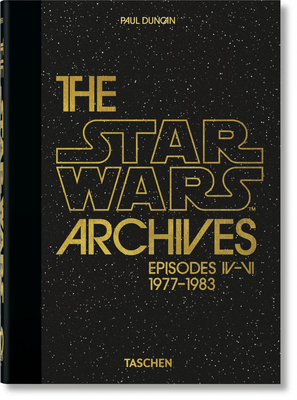 The Star Wars Archives. 1977-1983. 40th Ed. - Paul Duncan