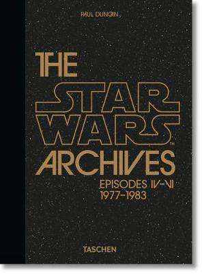 Les Archives Star Wars. 1977-1983. 40th Ed. - Paul Duncan