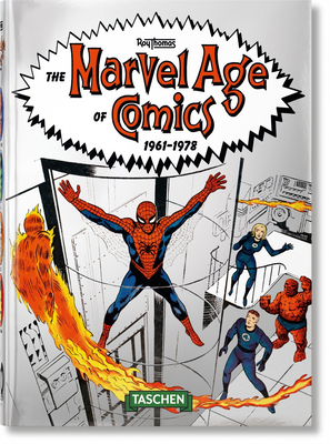 The Marvel Age of Comics 1961-1978. 40th Ed. - Roy Thomas