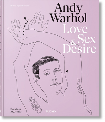 Andy Warhol. Love, Sex, and Desire. Drawings 1950-1962 - Drew Zeiba