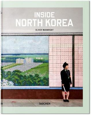 Inside North Korea - Oliver Wainwright