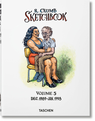 Robert Crumb. Sketchbook Vol. 5. 1989-1998 - Dian Hanson
