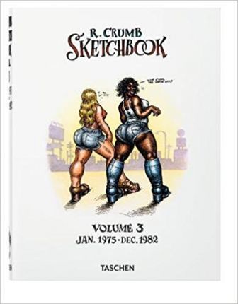 Robert Crumb. Sketchbook Vol. 3. 1975-1982 - Dian Hanson