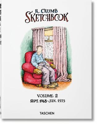 Robert Crumb. Sketchbook Vol. 2. 1968-1975 - Dian Hanson