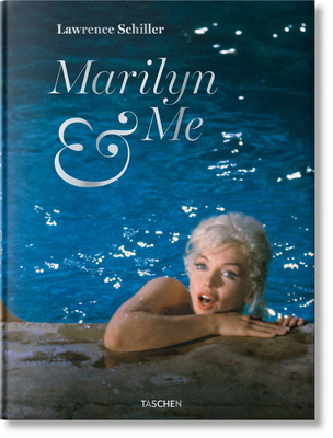 Lawrence Schiller. Marilyn & Me - Lawrence Schiller