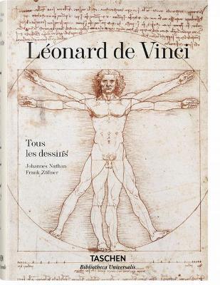 L�onard de Vinci. Tous Les Dessins - Frank Z�llner