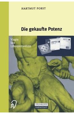 Poza produsului Die Gekaufte Potenz: Viagra -- Sex -- Lifestylemedizin - Hartmut Porst