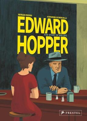 Edward Hopper: The Story of His Life - Sergio Rossi
