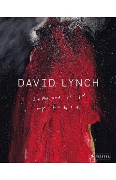 David Lynch: Someone Is in My House - Stijn Huijts