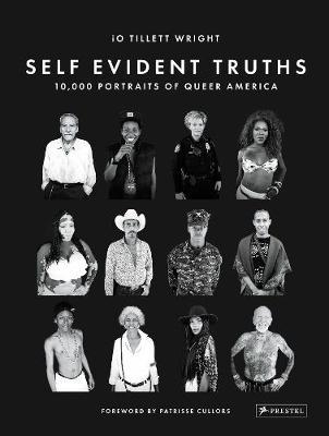 Self Evident Truths: 10,000 Portraits of Queer America - Io Tillett Wright