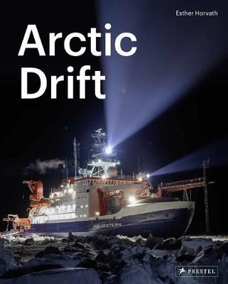 Into the Arctic Ice: The Largest Polar Expedition of All Time - Esther Horvath