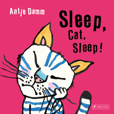 Sleep, Cat, Sleep! - Antje Damm