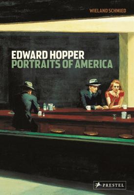 Edward Hopper: Portraits of America - Wieland Schmied