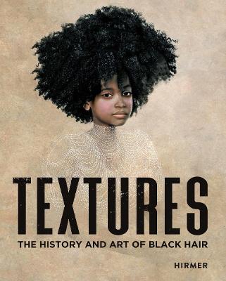 Textures: The History and Art of Black Hair - Tameka Ellington