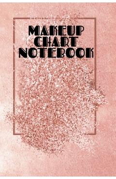 Coperta cărții 'Makeup Chart Notebook: Make Up Artist Face Charts Practice Paper For Painting Face On Paper With Real Make-Up Brushes &'