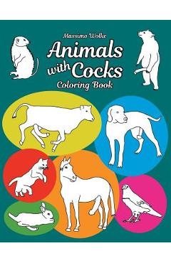 Poza produsului Animals with Cocks - Coloring Book - Massimo Wolke