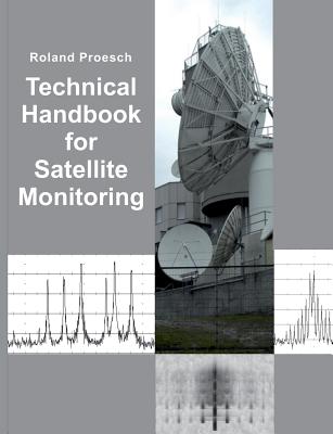 Technical Handbook for Satellite Monitoring: Edition 2019 - Roland Proesch