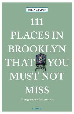 Coperta cărții '111 Places in Brooklyn That You Must Not Miss - John Major'