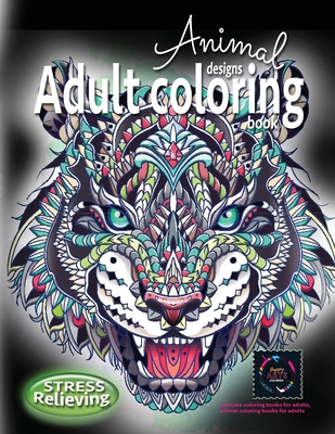 Adult coloring book stress relieving animal designs: Intricate coloring books for adults, animal coloring books for adults: Coloring book for adults s - Happy Arts Coloring