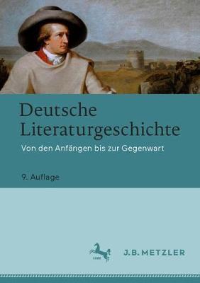 Deutsche Literaturgeschichte: Von Den Anf�ngen Bis Zur Gegenwart - Wolfgang Beutin