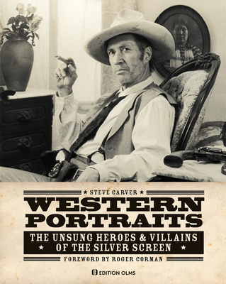Coperta cărții 'Western Portraits: The Unsung Heroes & Villains of the Silver Screen - Steve Carver'