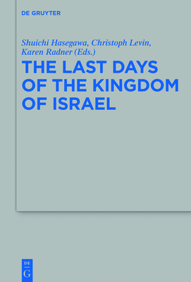 The Last Days of the Kingdom of Israel - Shuichi Hasegawa
