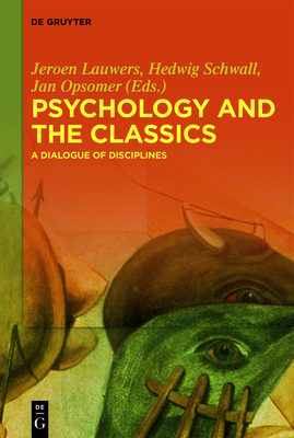 Coperta cărții 'Psychology and the Classics - Jeroen Lauwers'