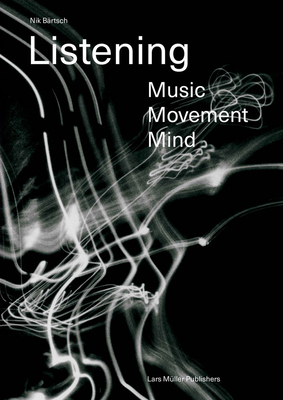Nik B�rtsch: Listening: Music - Movement - Mind - Nik Bartsch