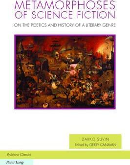 Metamorphoses of Science Fiction: On the Poetics and History of a Literary Genre - Gerry Canavan