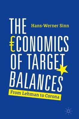 The Economics of Target Balances: From Lehman to Corona - Hans-werner Sinn