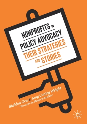 Nonprofits in Policy Advocacy: Their Strategies and Stories - Sheldon Gen