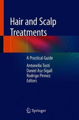 Hair and Scalp Treatments: A Practical Guide - Antonella Tosti