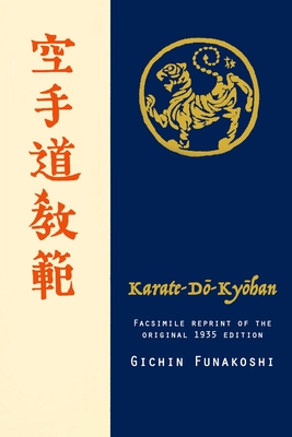Karate-do Kyohan, Facsimile reprint of the original 1935 edition - Gichin Funakoshi