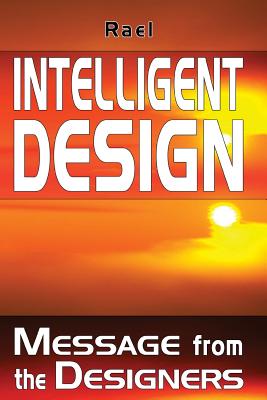 Intelligent Design: Message from the Designers - Rael