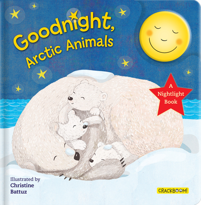Goodnight, Arctic Animals: A Nightlight Book - Anne Paradis