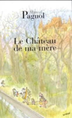 Le Chateau de Ma M�re - Marcel Pagnol