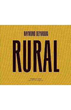 Coperta cărții 'Raymond Depardon: Rural - Raymond Depardon'