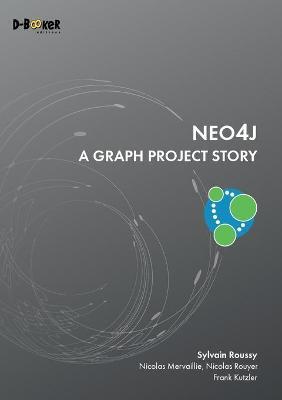 Neo4j - A Graph Project Story - Sylvain Roussy
