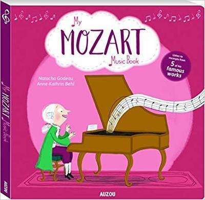 My Mozart Music Book - Natacha Godeau