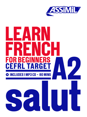 Learn French: Self Study Method to Reach Cefrl Level A2 - Assimil Editors