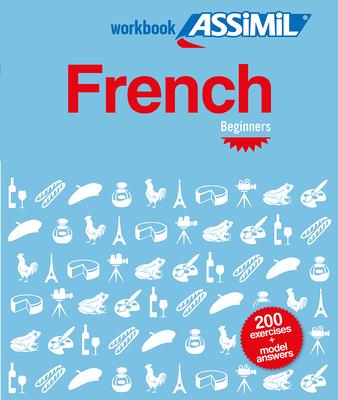 French Workbook for Beginners - Assimil Editors