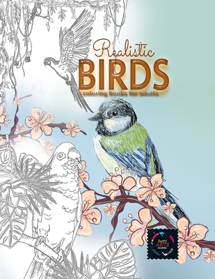 Realistic Birds coloring books for adults: Adult coloring books nature, adult coloring books animals - Happy Arts Coloring