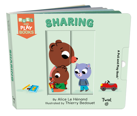 Sharing: A Pull-The-Tab Book - Alice Le Henand